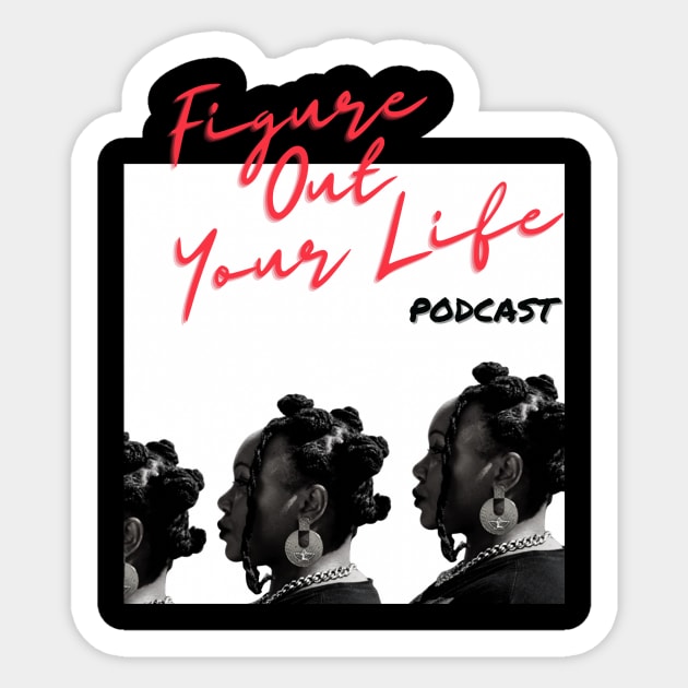 “Are You Listening?”/ “Figure Out Your Life” The REMIX Print Sticker by Figure Out Your Life